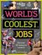 Lonely Planet Kids World's Coolest Jobs: Discover 40 awesome careers!